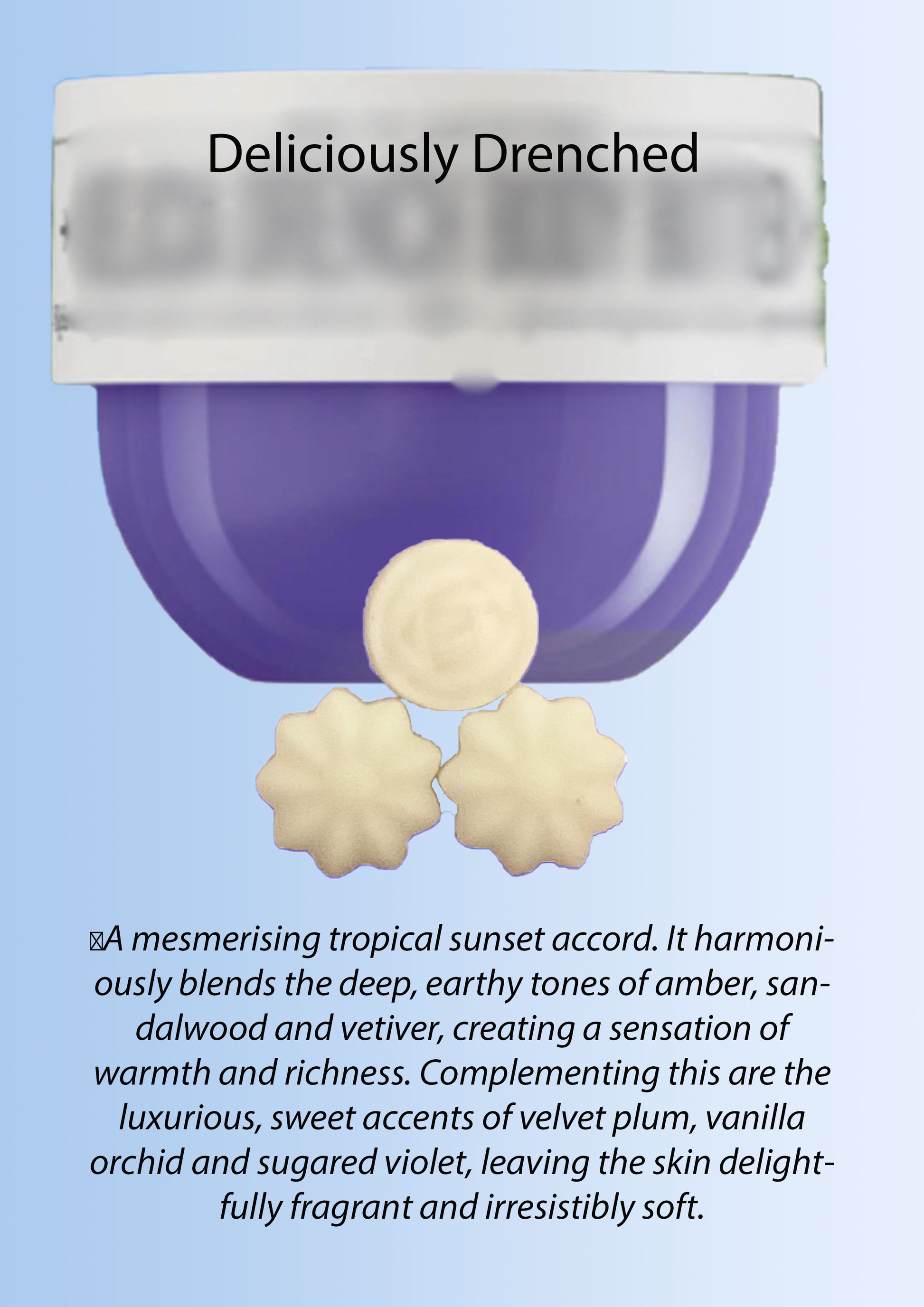 Deliciously Drenched